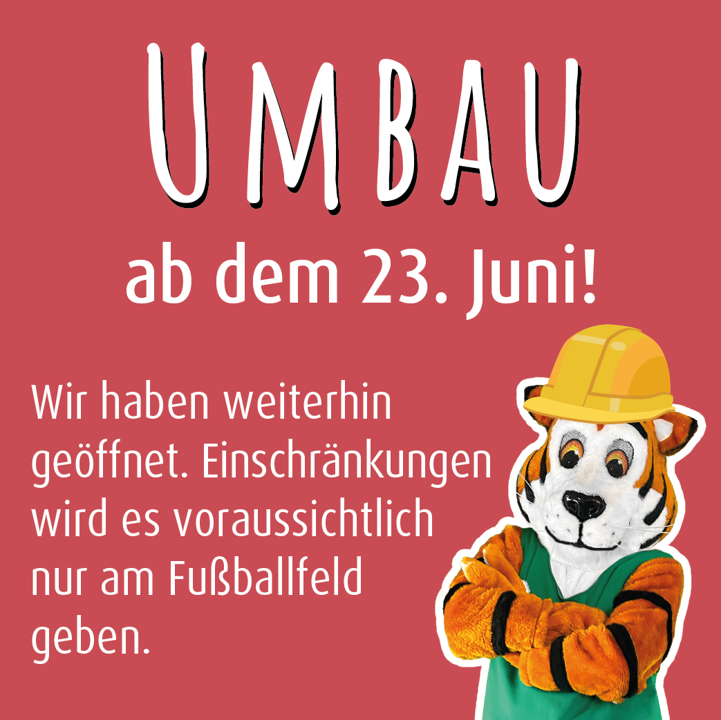 Umbau in der Tobewelt