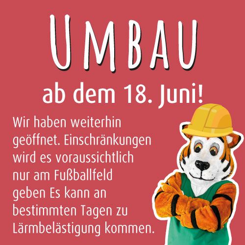 Umbau in der Tobewelt